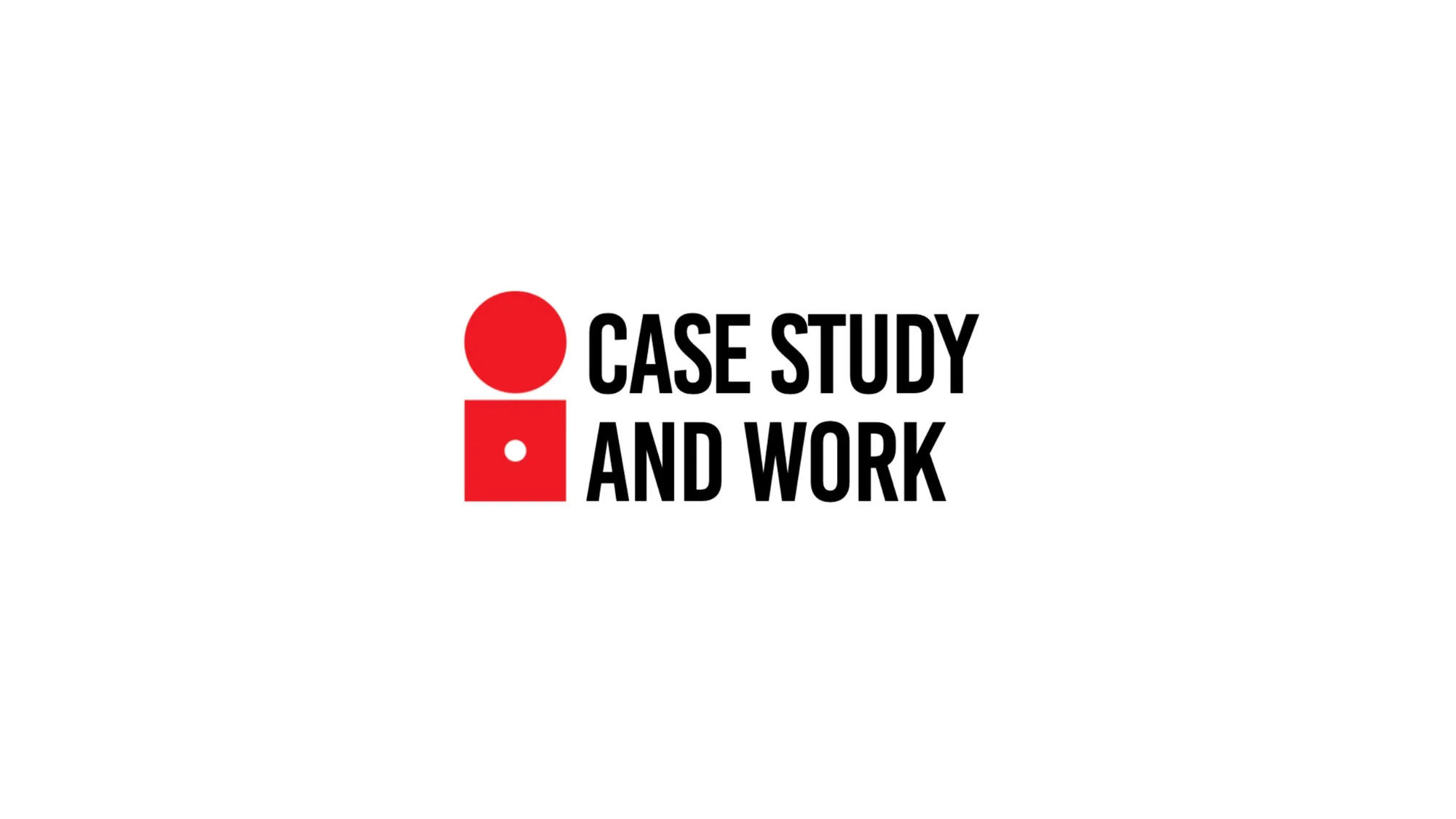 Case Study and Work